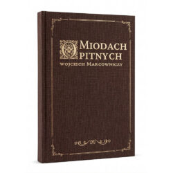 O miodach pitnych