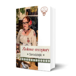 Ziołowe receptury Serodziejki